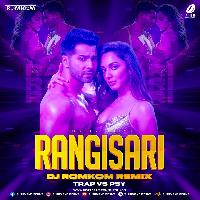 Rangisari (Trap Vs Psy Remix) - DJ Romkom